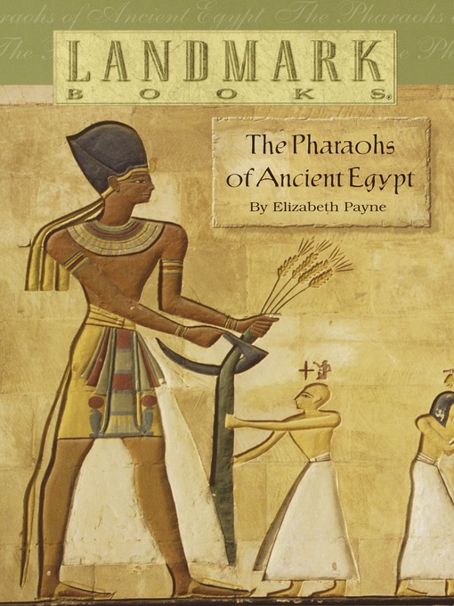 Title details for The Pharaohs of Ancient Egypt by Elizabeth Payne - Available